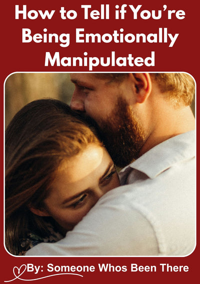 How to Tell if You’re Being Emotionally Manipulated