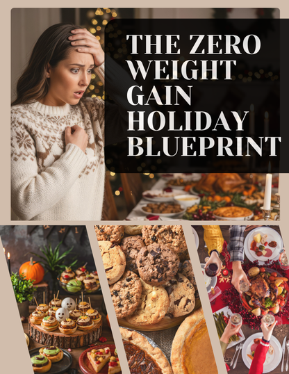 The Zero Weight Gain Holiday Blueprint